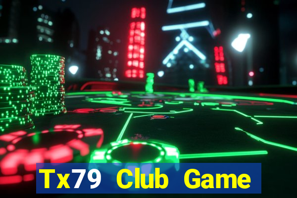 Tx79 Club Game Bài Vip