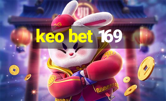 keo bet 169