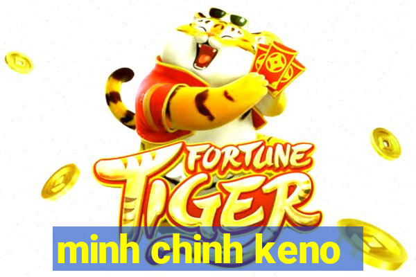 minh chinh keno