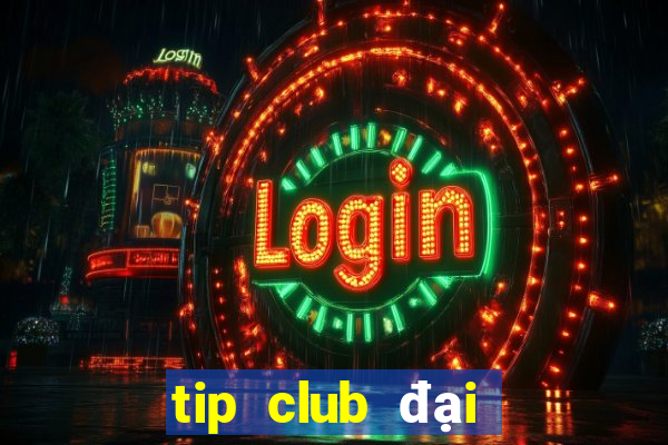 tip club đại gia game bài