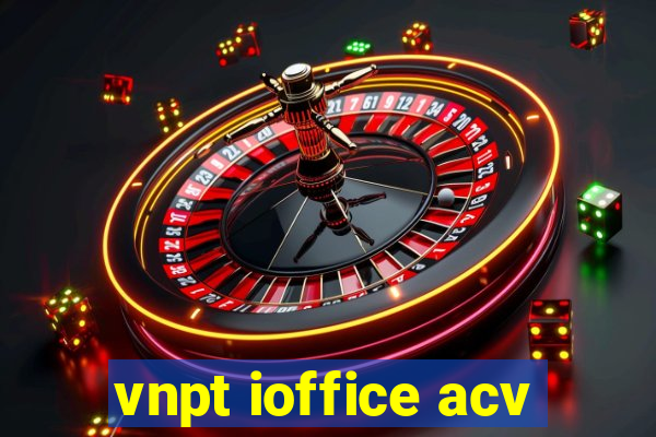 vnpt ioffice acv