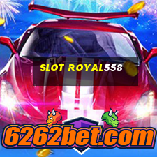 slot royal558