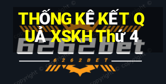 THỐNG KÊ KẾT QUẢ XSKH Thứ 4