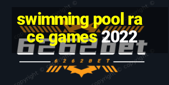 swimming pool race games 2022