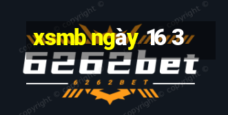 xsmb ngày 16 3