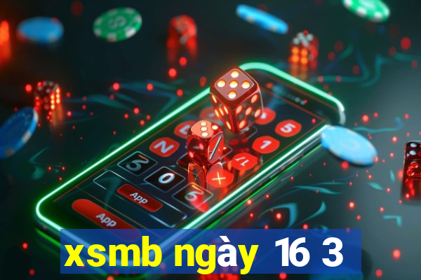 xsmb ngày 16 3