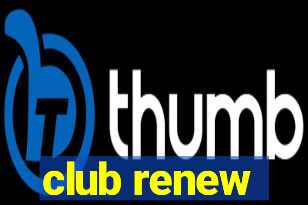 club renew