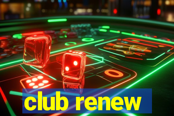 club renew