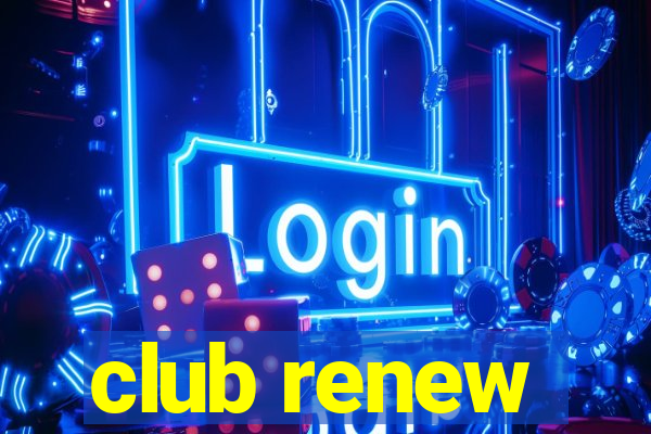 club renew