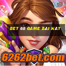 Bet 68 Game Bài Hát