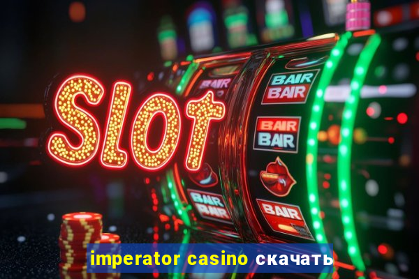 imperator casino скачать