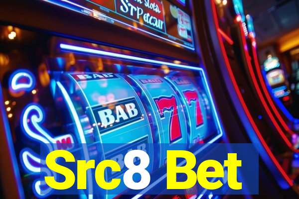 Src8 Bet