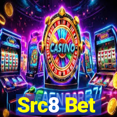 Src8 Bet