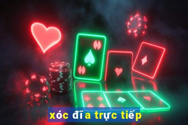 xóc đĩa trực tiếp