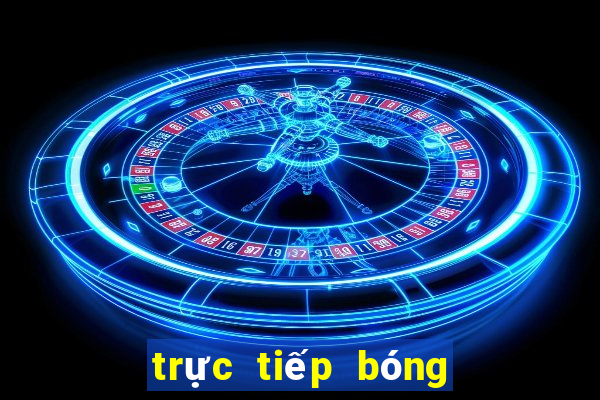 trực tiếp bóng đá thế giới