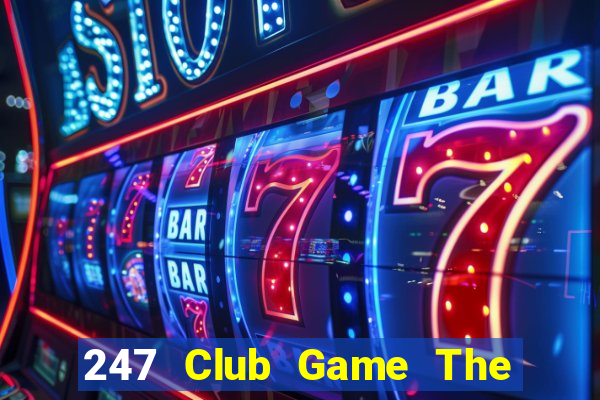 247 Club Game The Bài Hack