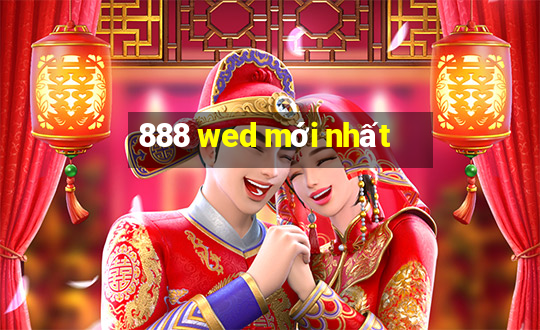 888 wed mới nhất