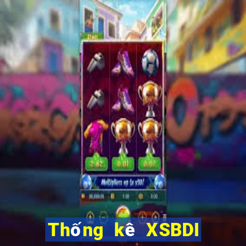 Thống kê XSBDI Thứ 4