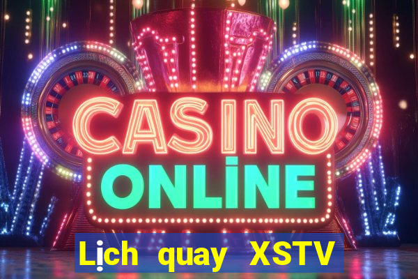 Lịch quay XSTV ngày 5