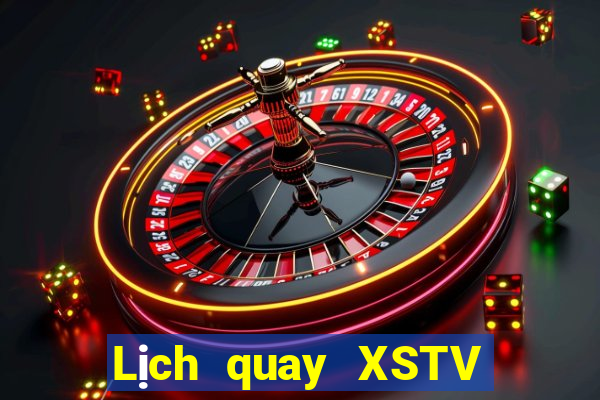 Lịch quay XSTV ngày 5