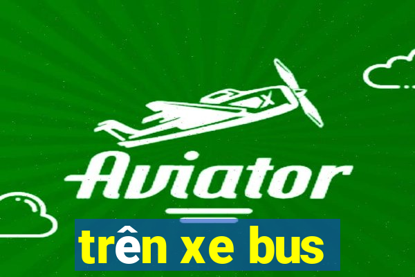 trên xe bus