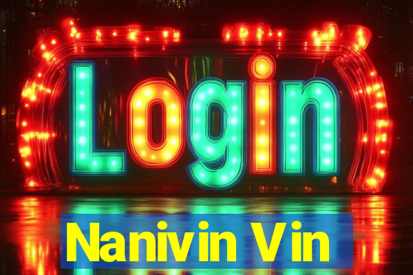 Nanivin Vin