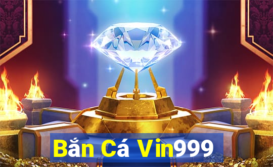 Bắn Cá Vin999