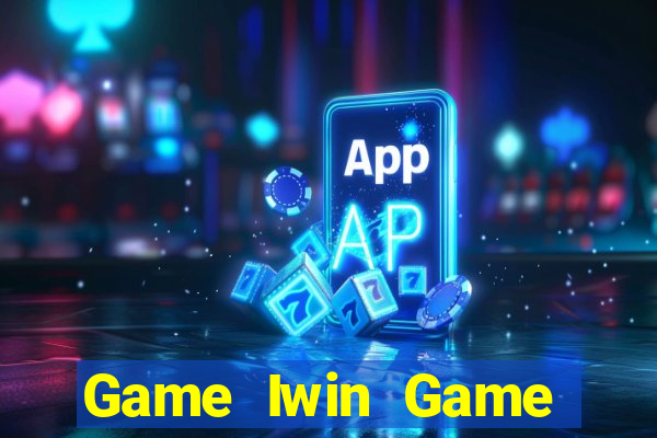 Game Iwin Game Bài 79