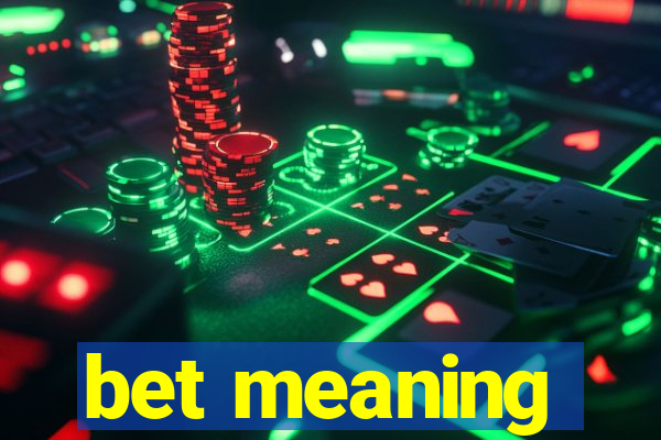 bet meaning