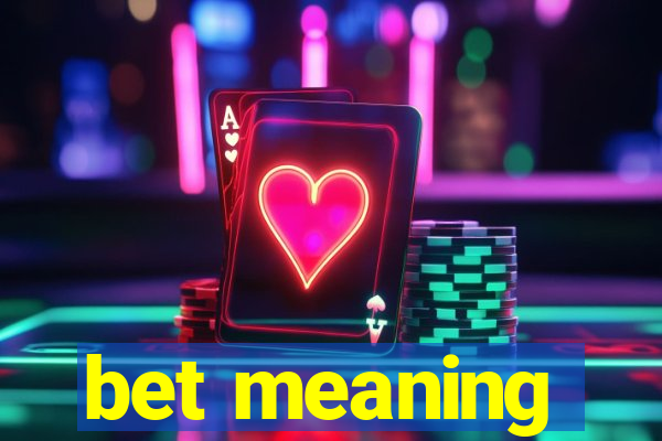 bet meaning