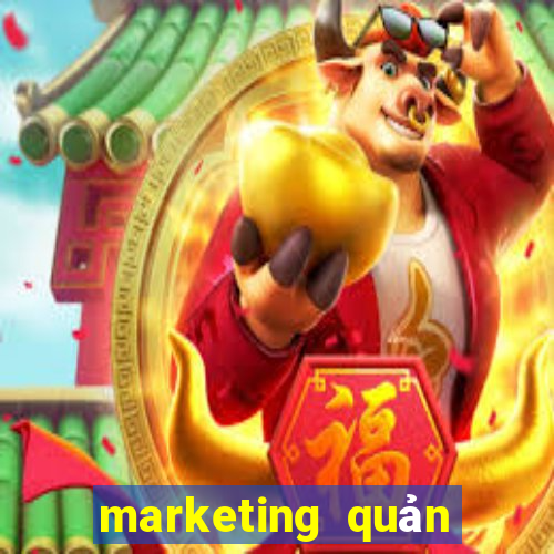 marketing quản trị thương hiệu