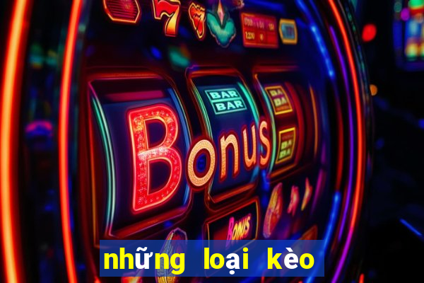 những loại kèo nào không nên cược