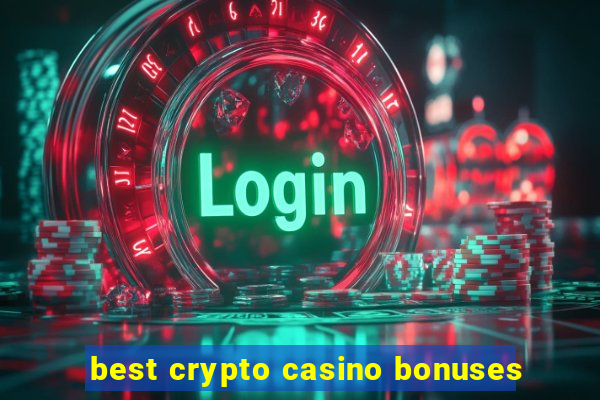 best crypto casino bonuses