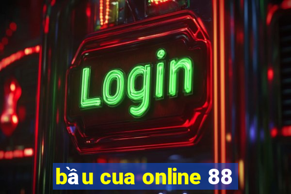 bầu cua online 88