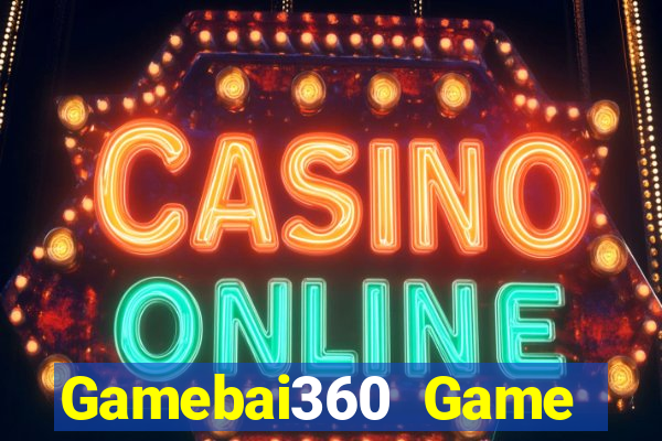 Gamebai360 Game Bài Online Đổi Thưởng