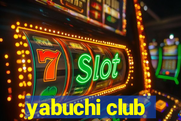 yabuchi club