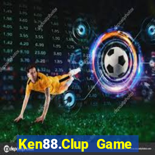 Ken88.Clup Game Bài 247