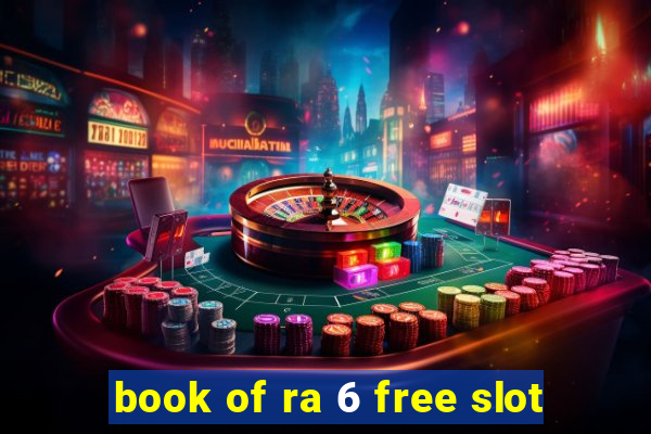 book of ra 6 free slot