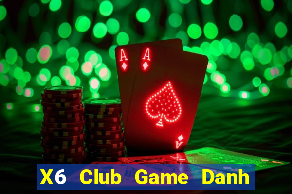 X6 Club Game Danh Bai 3C