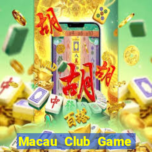 Macau Club Game The Bài Mobile 2024