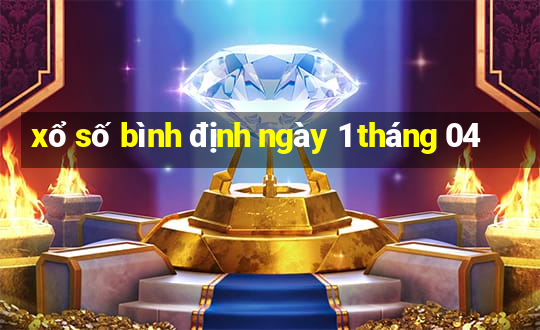 xổ số bình định ngày 1 tháng 04