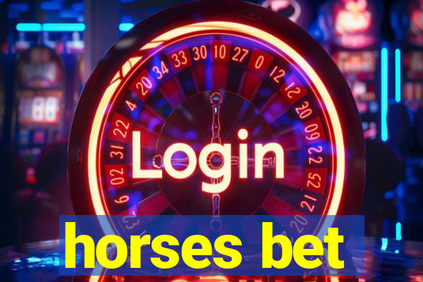 horses bet