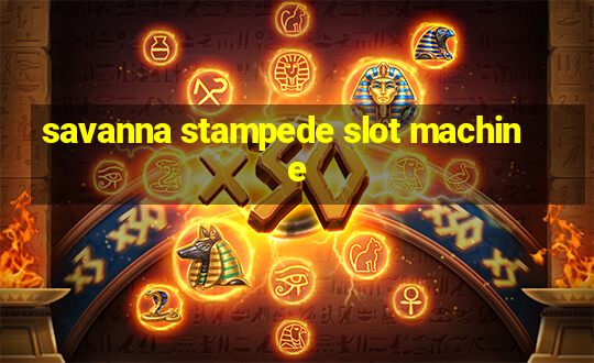 savanna stampede slot machine