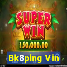 Bk8ping Vin