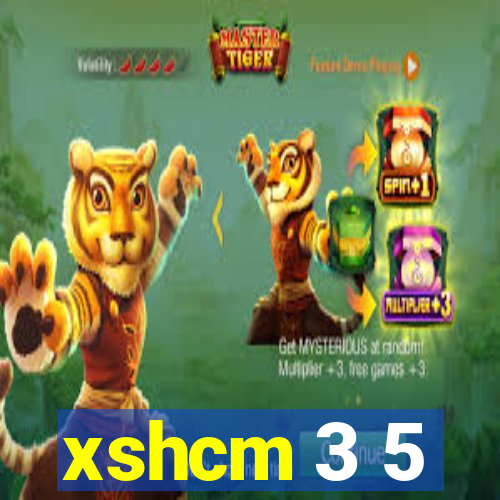 xshcm 3 5