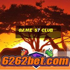 game s7 club