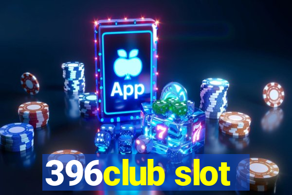 396club slot