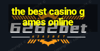 the best casino games online