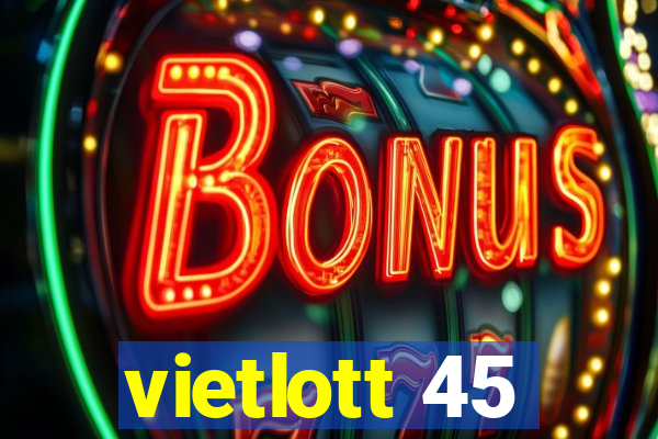 vietlott 45