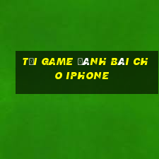 tải game đánh bài cho iphone